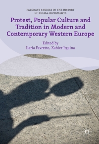 Cover image: Protest, Popular Culture and Tradition in Modern and Contemporary Western Europe 9781137507365