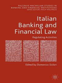 Titelbild: Italian Banking and Financial Law: Regulating Activities 9781349701261