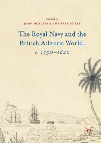Imagen de portada: The Royal Navy and the British Atlantic World, c. 1750–1820 9781137507648