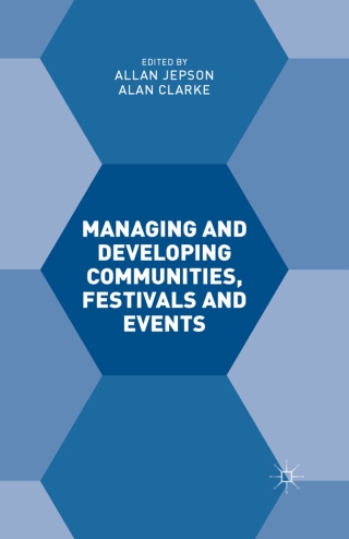 Titelbild: Managing and Developing Communities, Festivals and Events 9781137508539