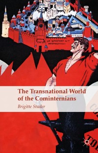 Omslagafbeelding: The Transnational World of the Cominternians 9781137510280