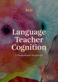 Immagine di copertina: Language Teacher Cognition 9781137511331