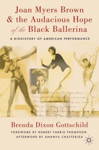 Omslagafbeelding: Joan Myers Brown and the Audacious Hope of the Black Ballerina 9780230114081