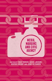 Cover image: Media, Margins and Civic Agency 9781137512635