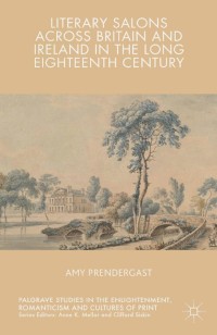 Omslagafbeelding: Literary Salons Across Britain and Ireland in the Long Eighteenth Century 9781137512703