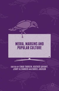 Cover image: Media, Margins and Popular Culture 9781137512802