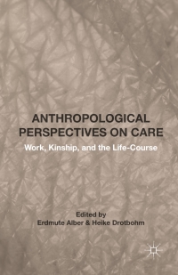 Omslagafbeelding: Anthropological Perspectives on Care 9781137513434