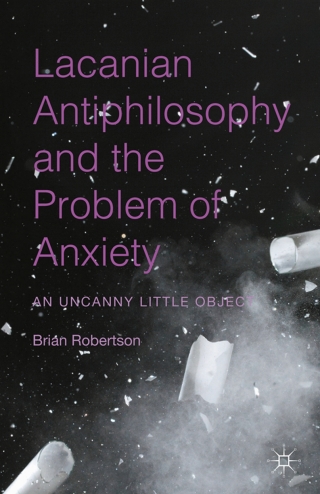 Imagen de portada: Lacanian Antiphilosophy and the Problem of Anxiety 9781349564781