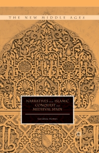 Omslagafbeelding: Narratives of the Islamic Conquest from Medieval Spain 9781137520517