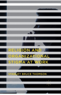 Cover image: Religion and Organizational Stigma at Work 9781137514554