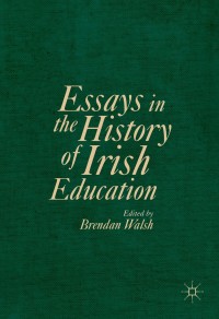 Imagen de portada: Essays in the History of Irish Education 9781349703203