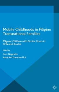 Omslagafbeelding: Mobile Childhoods in Filipino Transnational Families 9781137515131