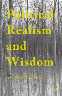 Cover image: Political Realism and Wisdom 9781349569168