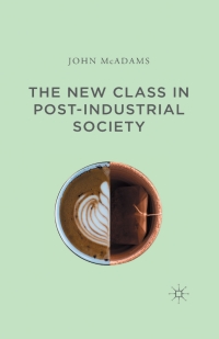 Omslagafbeelding: The New Class in Post-Industrial Society 9781137515407