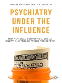 Cover image: Psychiatry Under the Influence 9781137506948