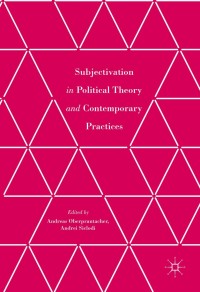 Omslagafbeelding: Subjectivation in Political Theory and Contemporary Practices 9781137516589