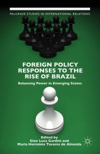 Imagen de portada: Foreign Policy Responses to the Rise of Brazil 9781137516688