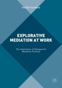 Cover image: Explorative Mediation at Work 9781137516725