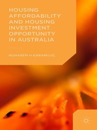 صورة الغلاف: Housing Affordability and Housing Investment Opportunity in Australia 9781349562909