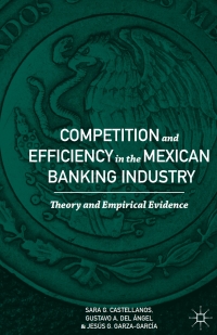 Immagine di copertina: Competition and Efficiency in the Mexican Banking Industry 9781137465283
