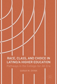 Imagen de portada: Race, Class, and Choice in Latino/a Higher Education 9781137518859