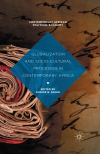 Cover image: Globalization and Socio-Cultural Processes in Contemporary Africa 9781137552211