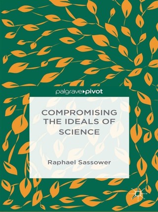 表紙画像: Compromising the Ideals of Science 9781137519412