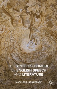 Omslagafbeelding: The Style and Timbre of English Speech and Literature 9781137519474