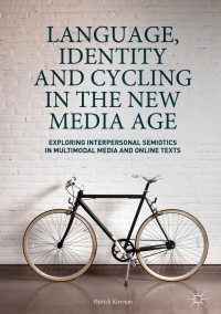 Titelbild: Language, Identity and Cycling in the New Media Age 9781137519504