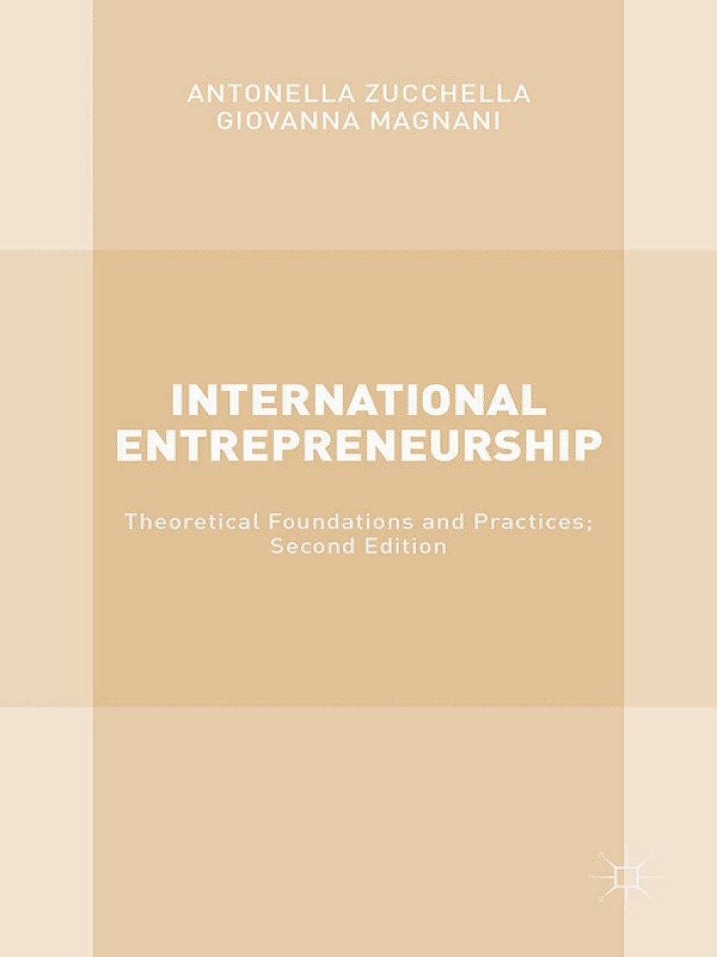 International Entrepreneurship Theoretical Foundations and Practices; Second Edition 2nd Edition