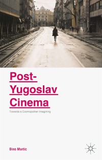 Cover image: Post-Yugoslav Cinema 9781349581474