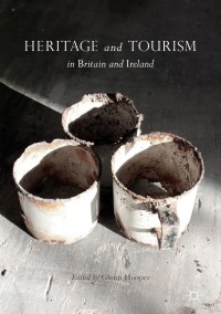 表紙画像: Heritage and Tourism in Britain and Ireland 9781137520821