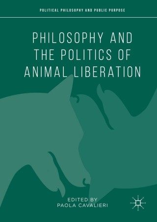 Immagine di copertina: Philosophy and the Politics of Animal Liberation 9781137521194
