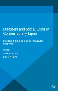 Imagen de portada: Disasters and Social Crisis in Contemporary Japan 9781137521316