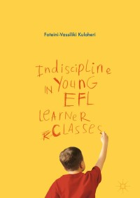 Immagine di copertina: Indiscipline in Young EFL Learner Classes 9781137521927