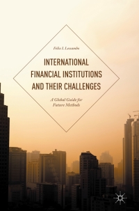 صورة الغلاف: International Financial Institutions and Their Challenges 9781137522696