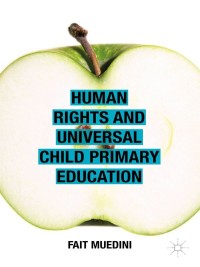 Cover image: Human Rights and Universal Child Primary Education 9781349706334