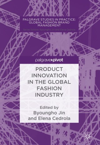 Cover image: Product Innovation in the Global Fashion Industry 9781137523488