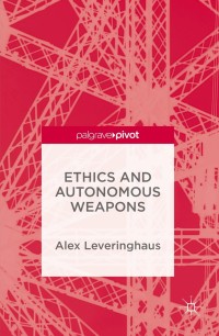 Omslagafbeelding: Ethics and Autonomous Weapons 9781137523600