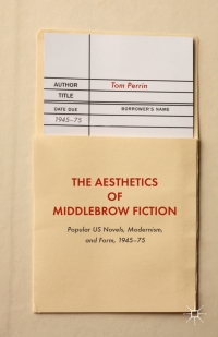 Cover image: The Aesthetics of Middlebrow Fiction 9781137541307
