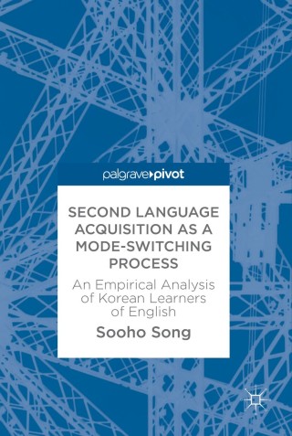 Cover image: Second Language Acquisition as a Mode-Switching Process 9781137524355