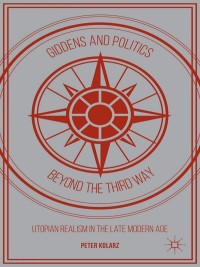 Cover image: Giddens and Politics beyond the Third Way 9781137524713