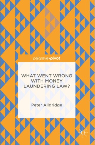 Cover image: What Went Wrong With Money Laundering Law? 9781137525352