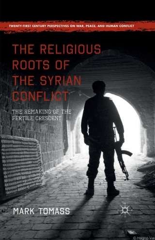 Omslagafbeelding: The Religious Roots of the Syrian Conflict 9781137531490