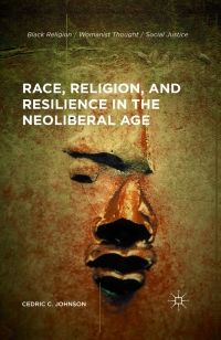 Titelbild: Race, Religion, and Resilience in the Neoliberal Age 9781137573209