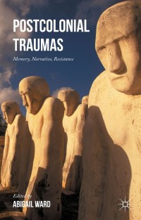Cover image: Postcolonial Traumas 9781137526427