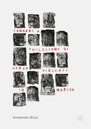 Imagen de portada: Towards a Philosophy of Narco Violence in Mexico 9781137526533