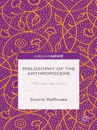 Cover image: Philosophy of the Anthropocene 9781137526694