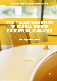 Cover image: The Transformation of Global Higher Education, 1945-2015 9781137578570