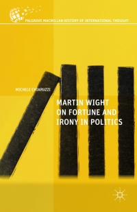 Imagen de portada: Martin Wight on Fortune and Irony in Politics 9781137528728